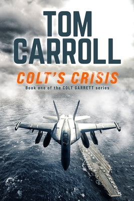 Colt's Crisis by Carroll, Tom