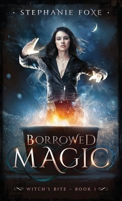 Borrowed Magic by Foxe, Stephanie