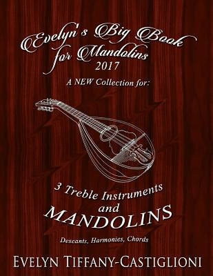 Evelyn's Big Book for Mandolins 2017: A Collection of Tunes for 3 Mandolins by Castiglioni, Anna