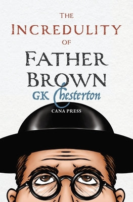 The Incredulity of Father Brown by Chesterton, G. K.