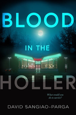 Blood in the Holler by Sangiao-Parga, David