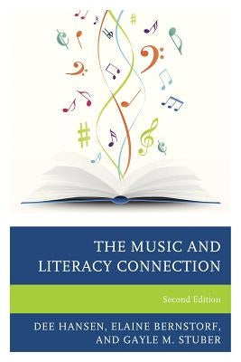 The Music and Literacy Connection, Second Edition by Hansen, Dee