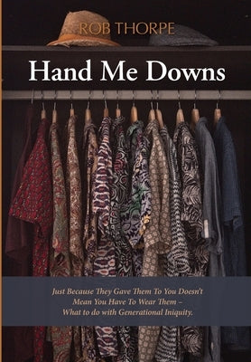 Hand Me Downs by Thorpe, Rob