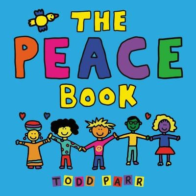 The Peace Book by Parr, Todd