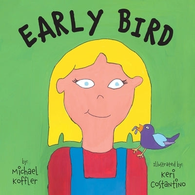 Early Bird by Koffler, Michael