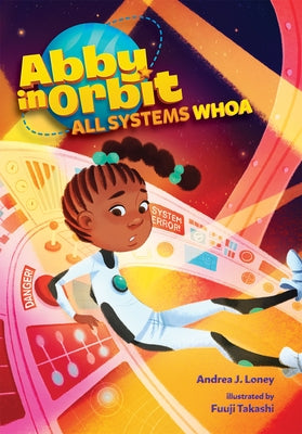 All Systems Whoa: Volume 3 by Loney, Andrea J.