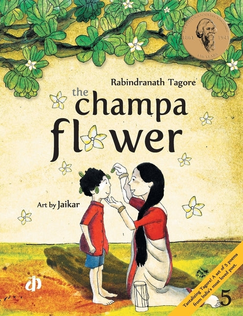 The Champa Flower by Tagore, Rabindranath