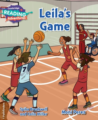 Cambridge Reading Adventures Leila's Game 1 Pathfinders by Breakwell, Spike