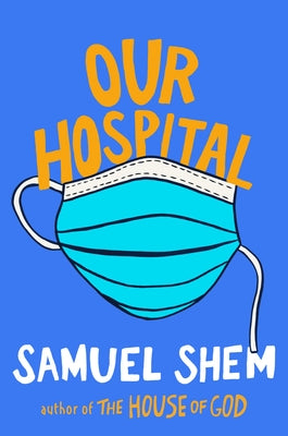 Our Hospital by Shem, Samuel