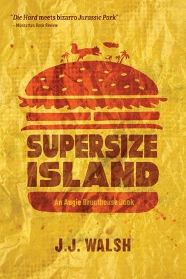 Supersize Island by Walsh, J. J.