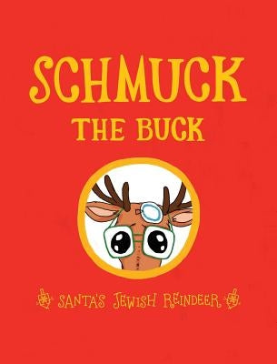 Schmuck the Buck: Santa's Jewish Reindeer by Books, Exo