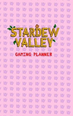 Stardew Valley Gaming Planner and Checklist in Pink: 1.5v by Studios, Yellow Room