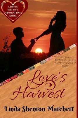 Love's Harvest by Shenton-Matchett, Linda