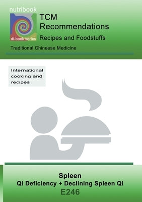 TCM - Spleen - Qi Deficiency + Declining Spleen Qi: E246 TCM - Spleen - Qi Deficiency + Declining Spleen Qi by Miligui, Josef