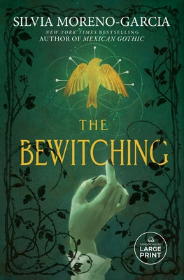 The Bewitching by Moreno-Garcia, Silvia