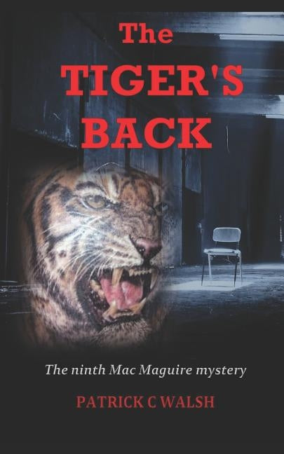 The Tiger's Back by Walsh, Patrick C.