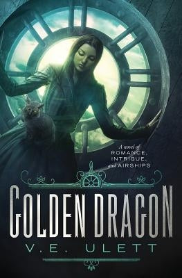 Golden Dragon by Ulett, V. E.