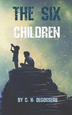 The Six Children by Hardcastle, E. Rachael