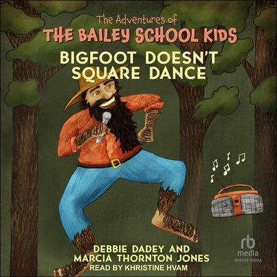 Bigfoot Doesn't Square Dance by Dadey, Debbie