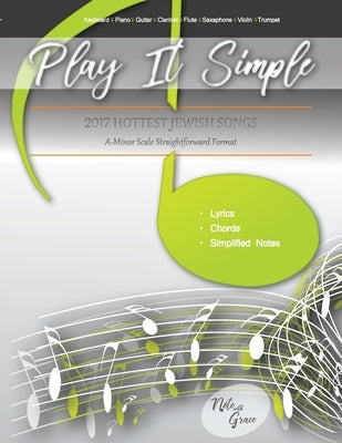 Play It Simple 2017 Hottest Jewish Hits by Friedman, J.