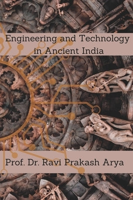 Engineering and Technology in Ancient India by Arya, Ravi Prakash