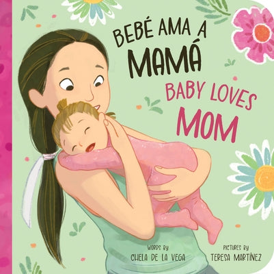 Beb? AMA a Mam? / Baby Loves Mom by Mart?nez, Teresa