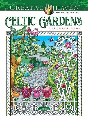 Creative Haven Celtic Gardens Coloring Book by Buziak, Cari