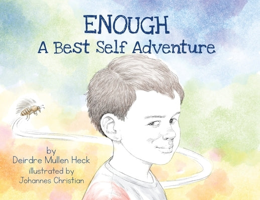 Enough: A Best Self Adventure by Heck, Deirdre Mullen