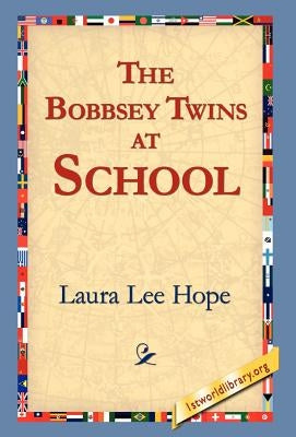 The Bobbsey Twins at School by Hope, Laura Lee