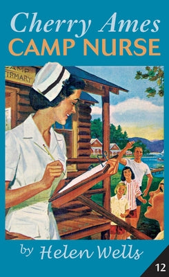 Cherry Ames, Camp Nurse by Wells, Helen