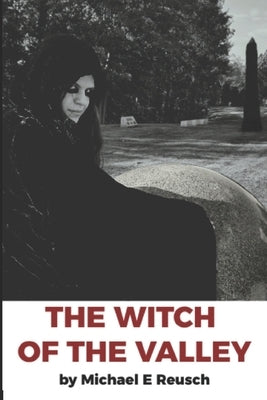 The Witch of The Valley by Reusch, Michael E.