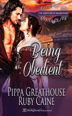 Being Obedient by Greathouse, Pippa