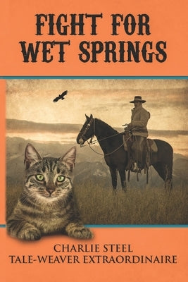 Fight for Wet Springs by Steel, Charlie