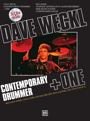 Dave Weckl -- Contemporary Drummer + One: Book, CD, & Charts [With CD and Charts] by Weckl, Dave