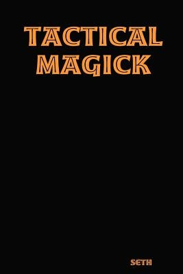 Tactical Magick by Seth