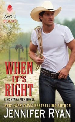 When It's Right: A Montana Men Novel by Ryan, Jennifer