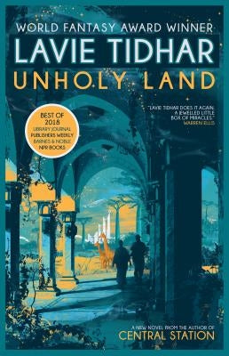 Unholy Land by Tidhar, Lavie