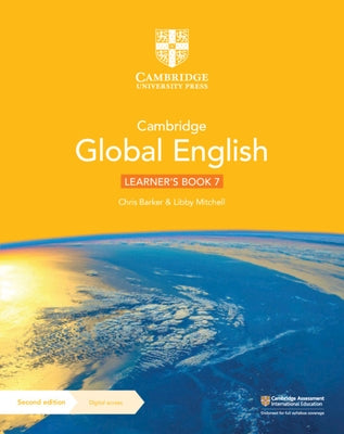 Cambridge Global English Learner's Book 7 with Digital Access (1 Year): For Cambridge Lower Secondary English as a Second Language by Barker, Chris