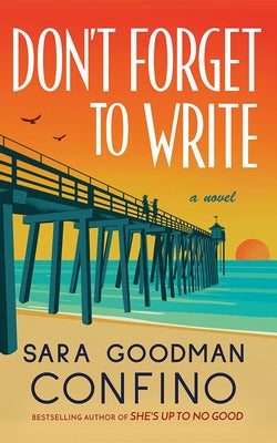 Don't Forget to Write by Goodman Confino, Sara