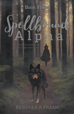 Spellbound Alpha by Frank, Rebekka a.