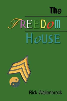 The Freedom House by Wallenbrock, Rick