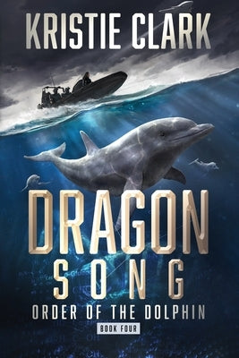 Dragon Song by Clark, Kristie