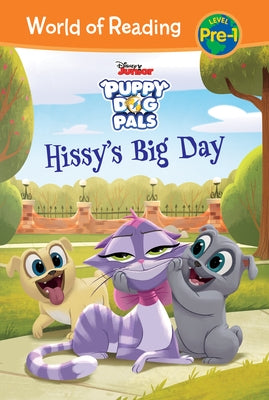 Puppy Dog Pals: Hissy's Big Day by Miller, Sara