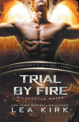 Trial by Fire by Kirk, Lea