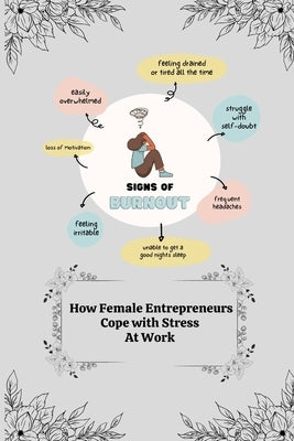 How Female entrepreneurs Cope with Stress at Work by V, Sree Mahalakshmi