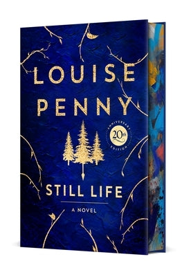 Still Life Deluxe Edition: A Chief Inspector Gamache Novel by Penny, Louise