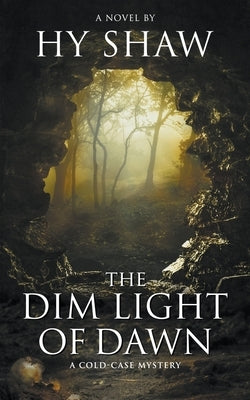 The Dim Light of Dawn by Shaw, Hy