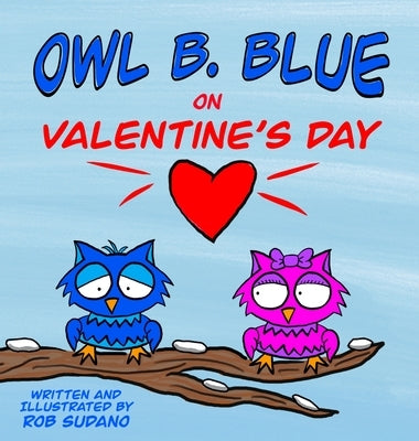 Owl B. Blue on Valentine's Day by Sudano, Rob