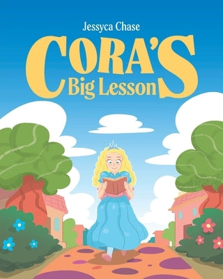 Cora's Big Lesson by Chase, Jessyca