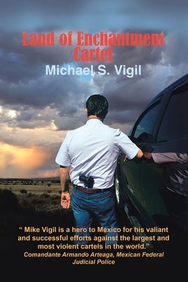 The Land of Enchantment Cartel by Vigil, Michael S.